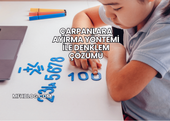 Çarpanlara Ayırma Yöntemi ile Denklem Çözümü