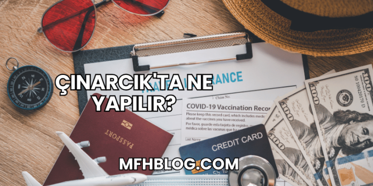 Çınarcık'ta Ne Yapılır?