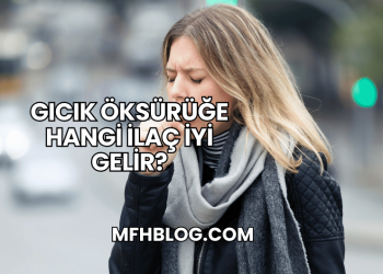 Gıcık Öksürüğe Hangi İlaç İyi Gelir?