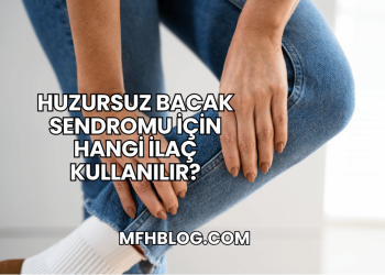 Huzursuz Bacak Sendromu İçin Hangi İlaç Kullanılır?