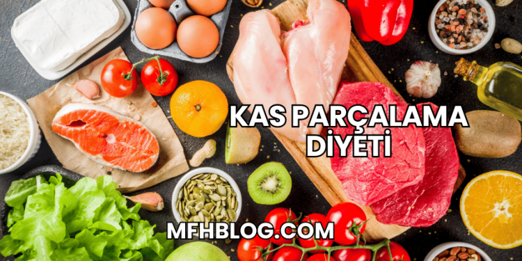 Kas Parçalama Diyeti