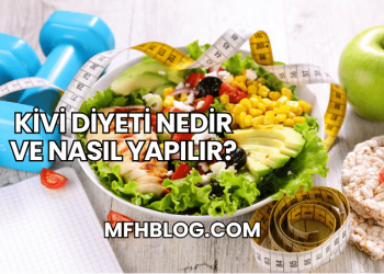 Kivi Diyeti Nedir ve Nasıl Yapılır?