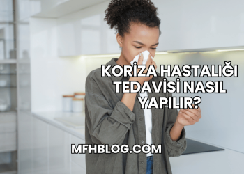 Koriza Hastalığı Tedavisi Nasıl Yapılır?