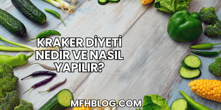 Kraker Diyeti Nedir ve Nasıl Yapılır?