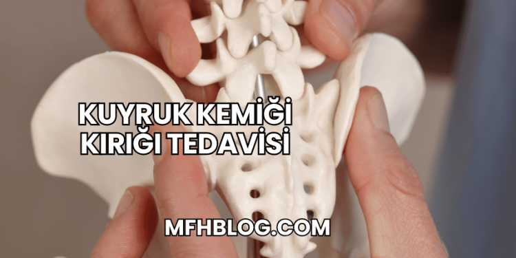 Kuyruk Kemiği Kırığı Tedavisi