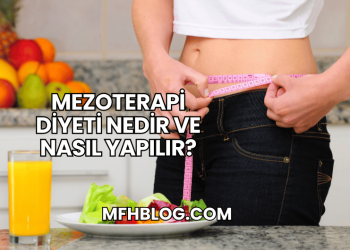 Mezoterapi Diyeti Nedir ve Nasıl Yapılır?