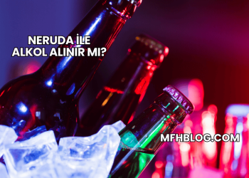 Neruda ile Alkol Alınır mı?