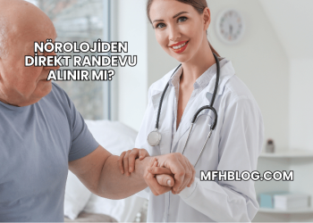Nörolojiden Direkt Randevu Alınır mı?