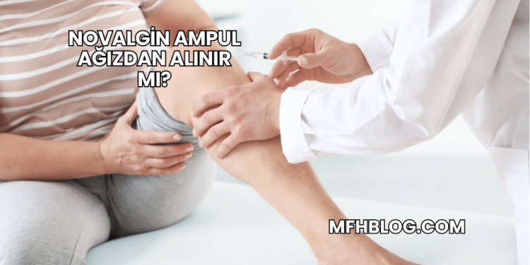 Novalgin Ampul Ağızdan Alınır mı?