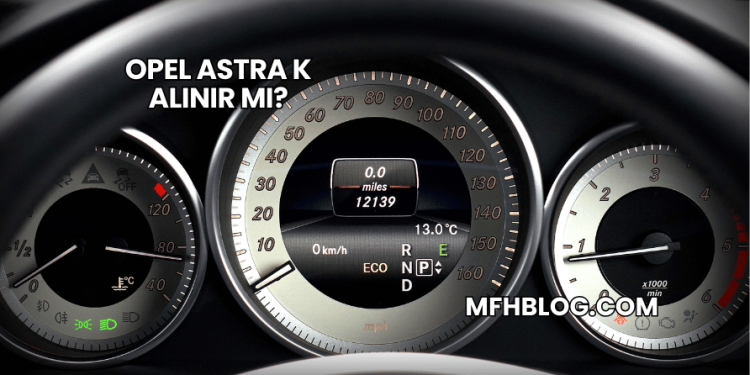 Opel Astra K Alınır mı?