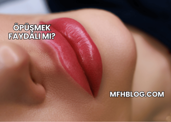 Öpüşmek Faydalı mı?