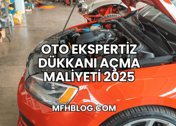 Oto Ekspertiz Dükkanı Açma Maliyeti 2025