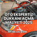 Oto Ekspertiz Dükkanı Açma Maliyeti 2025
