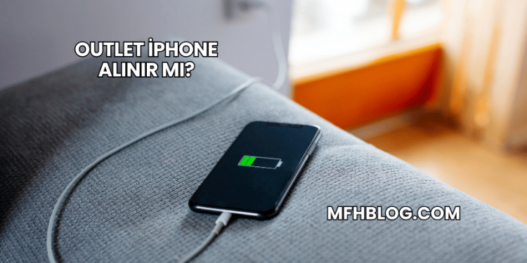 Outlet iPhone Alınır mı?