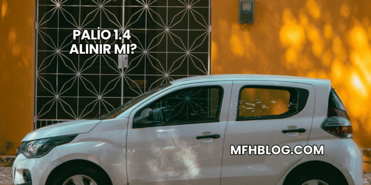 Palio 1.4 Alınır mı?