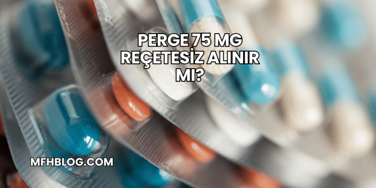 Perge 75 mg Reçetesiz Alınır mı?