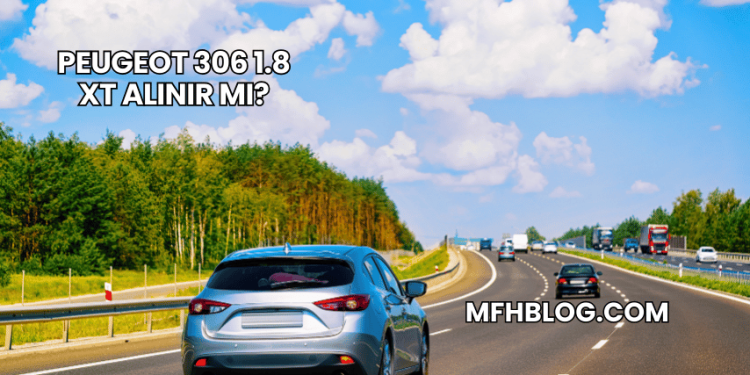 Peugeot 306 1.8 XT Alınır mı?