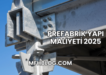 Prefabrik Yapı Maliyeti 2025