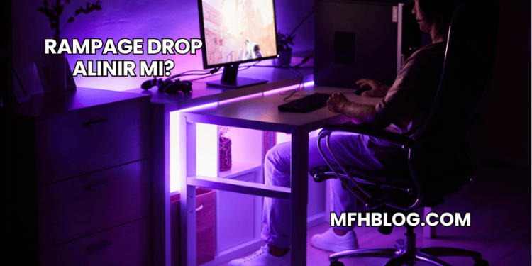 Rampage Drop Alınır mı?