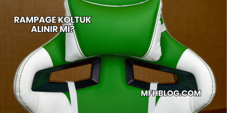 Rampage Koltuk Alınır mı?
