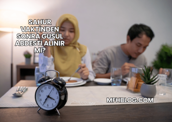 Sahur Vaktinden Sonra Gusül Abdesti Alınır mı?