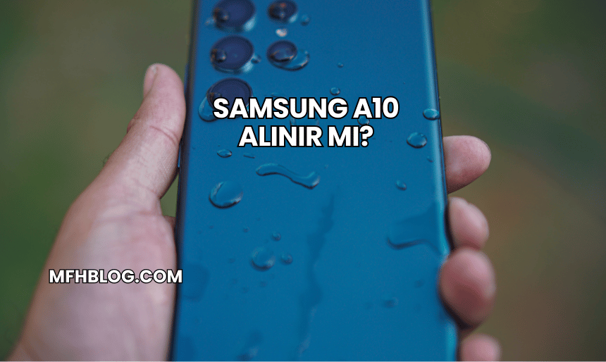 Samsung A10 Alınır mı?