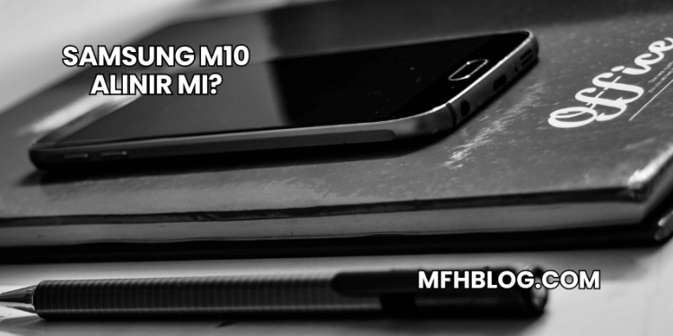 Samsung M10 Alınır mı?