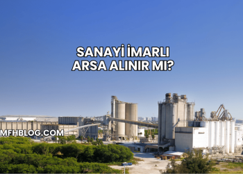 Sanayi İmarlı Arsa Alınır mı?