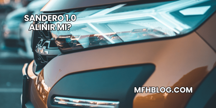 Sandero 1.0 Alınır mı?