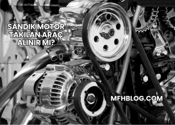 Sandık Motor Takılan Araç Alınır mı?