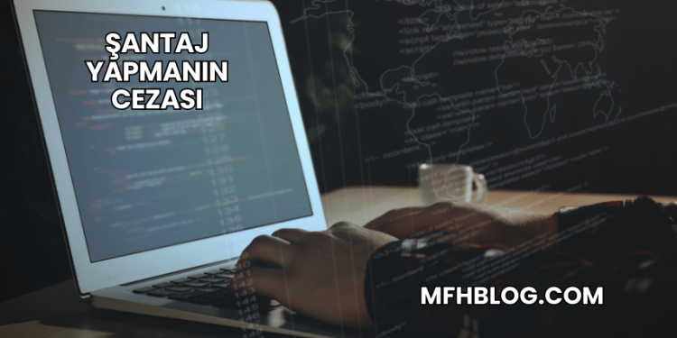 Şantaj Yapmanın Cezası