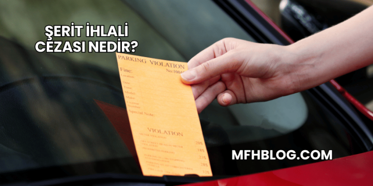 Şerit İhlali Cezası Nedir?
