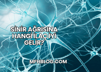 Sinir Ağrısına Hangi İlaç İyi Gelir?