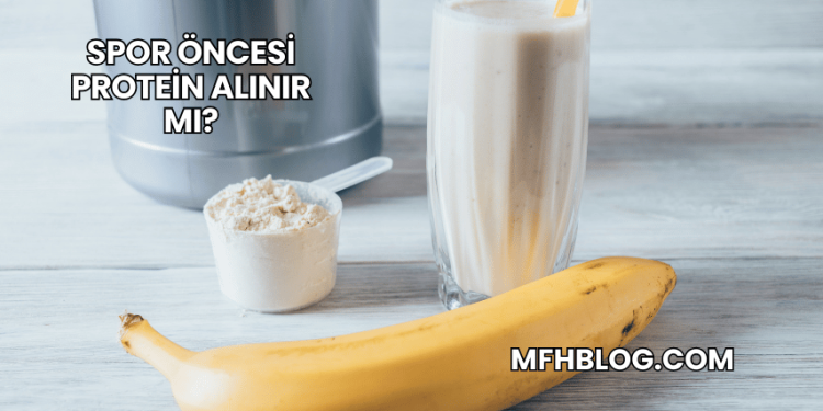 Spor Öncesi Protein Alınır mı?