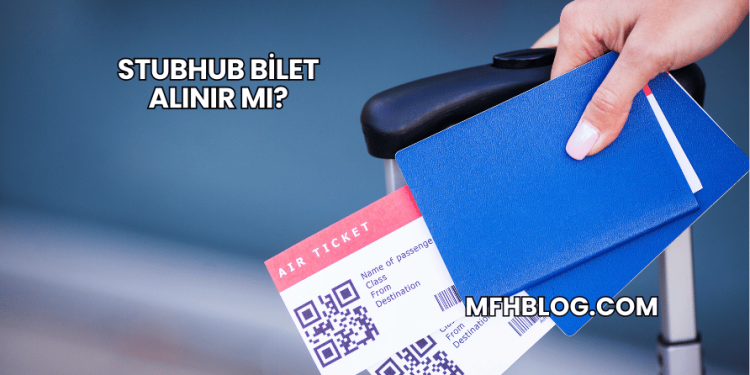 StubHub Bilet Alınır mı?