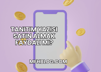 Tanıtım Yazısı Satın Almak Faydalı mı?