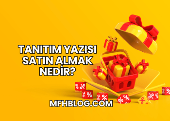 Tanıtım Yazısı Satın Almak Nedir?