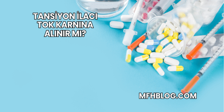 Tansiyon İlacı Tok Karnına Alınır mı?