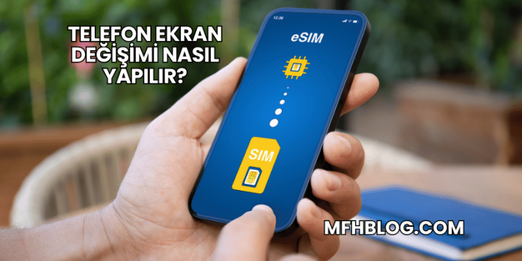 Telefon Ekran Değişimi Nasıl Yapılır?
