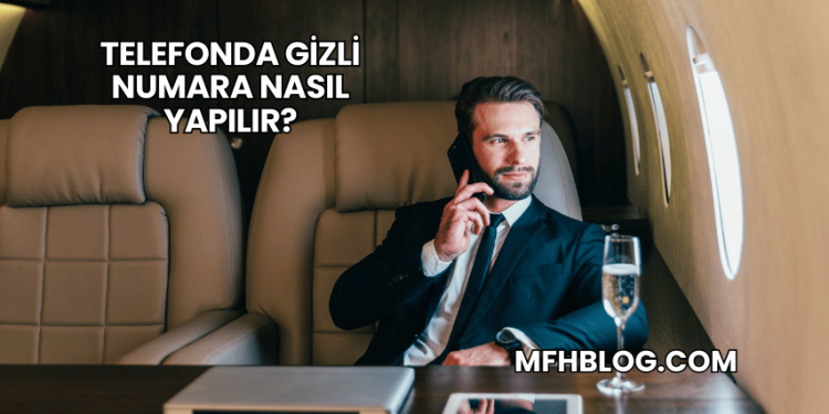 Telefonda Gizli Numara Nasıl Yapılır?