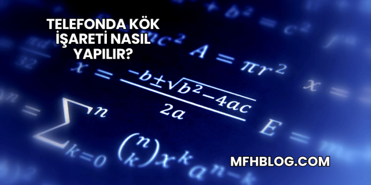 Telefonda Kök İşareti Nasıl Yapılır?