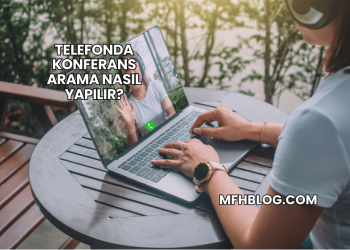 Telefonda Konferans Arama Nasıl Yapılır?