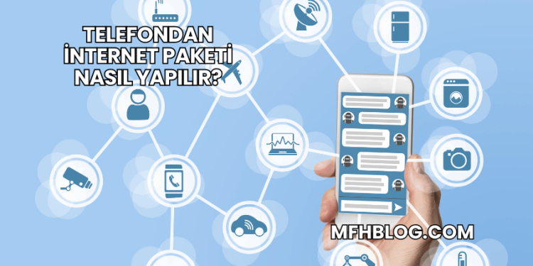 Telefondan İnternet Paketi Nasıl Yapılır?