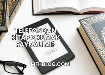 Telefondan Kitap Okumak Faydalı mı?