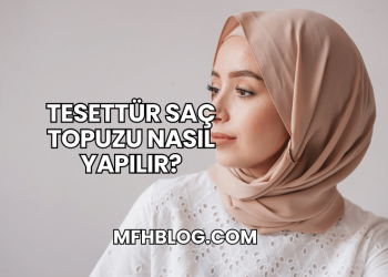 Tesettür Saç Topuzu Nasıl Yapılır?