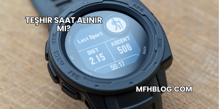 Teşhir Saat Alınır mı?