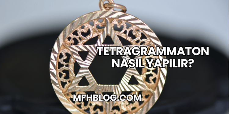 Tetragrammaton Nasıl Yapılır?