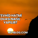 Tevhid Hatmi Duası Nasıl Yapılır?