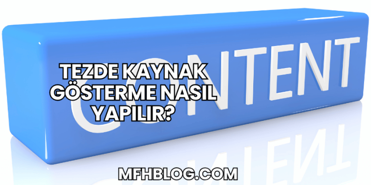 Tezde Kaynak Gösterme Nasıl Yapılır?
