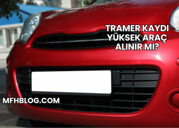 Tramer Kaydı Yüksek Araç Alınır mı?